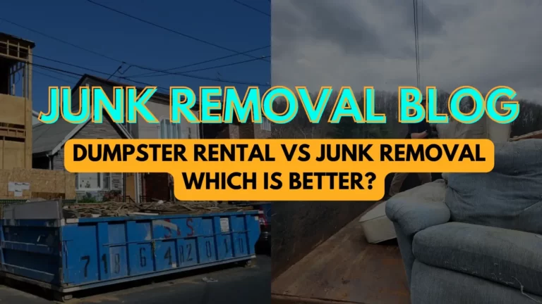 Dumpster Rental vs. Junk Removal - Which is Better?